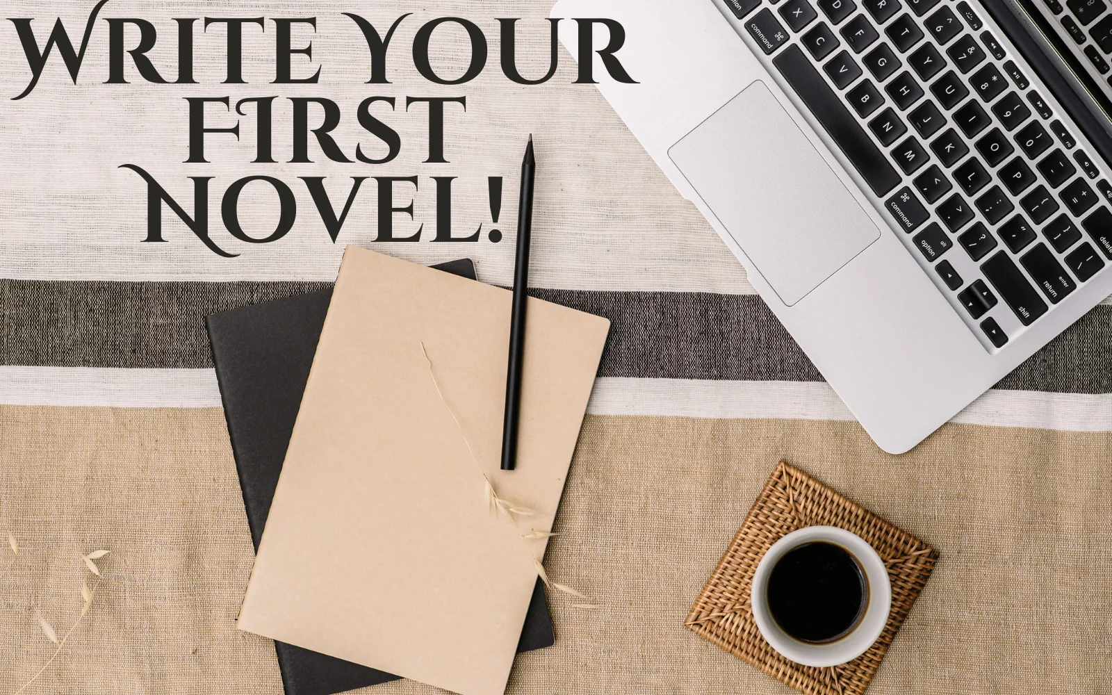 Writing Your First Novel? 15 Essential Tips for Beginner Success ...